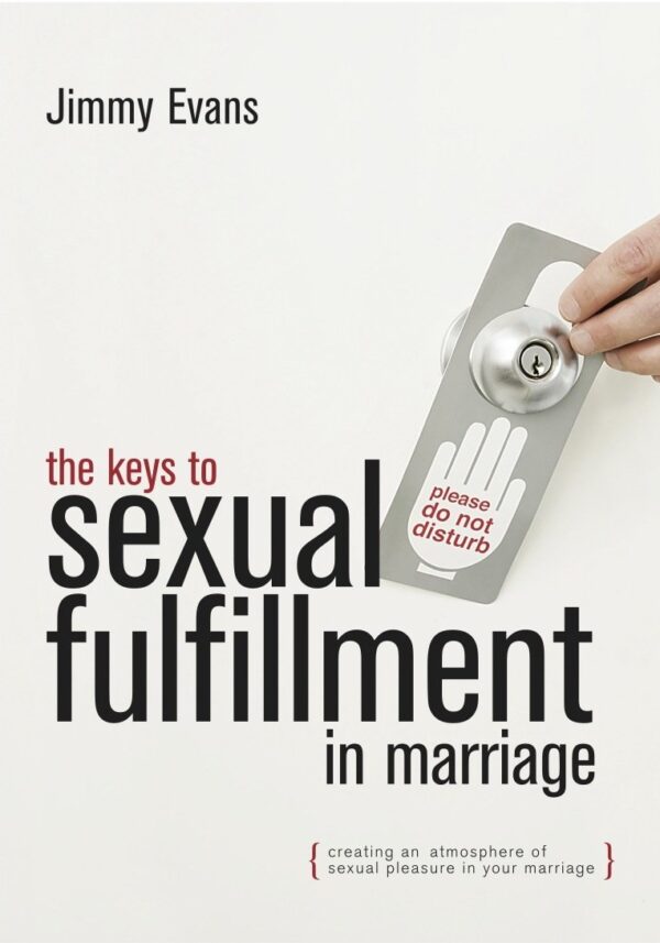The Keys to Sexual Fulfillment in Marriage: Creating an Atmosphere of Sexual Pleasure in Your Marriage